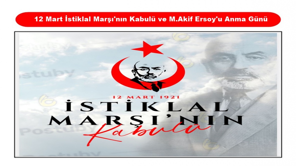 12 Mart İstiklal Marşı'nın Kabulü ve Mehmet Akif Ersoy'u Anma Günü  